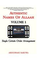 Authentic Names of Allaah Volume 1