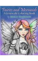 Fairies and Mermaids: A Grayscale Coloring Book