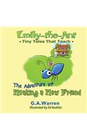 Emily the Ant - The Adventure of Making a New Friend