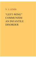 "Left-Wing" Communism, an Infantile Disorder