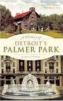 History of Detroit's Palmer Park
