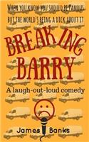 Breaking Barry: A laugh-out-loud comedy(English)