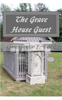 The Grave House Guest