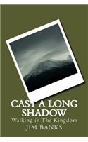 Cast A Long Shadow