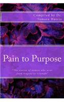 "Pain to Purpose"