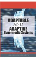 Adaptable and Adaptive Hypermedia Systems