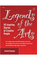 Legends of the Arts: 50 Inspiring Stories of Creative People