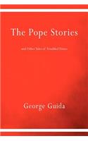 Pope Stories and Other Tales of Troubled Times