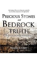 Precious Stones and Bedrock Truth