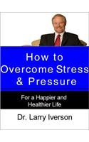How to Overcome Stress & Pressure