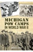 Michigan POW Camps in World War II