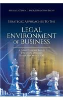 Strategic Approaches to the Legal Environment of Business