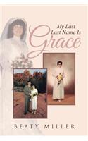 My Last Last Name Is Grace