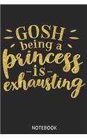 Being princess is exhausting Notebook