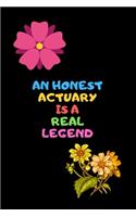 An Honest Actuary Is a Real Legend