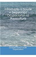 Introdução à Saúde e Segurança Ocupacional na Aquicultura