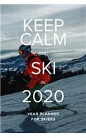 Keep Calm And Ski In 2020 - Year Planner For Skiers