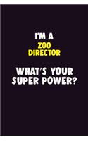 I'M A Zoo Director, What's Your Super Power?