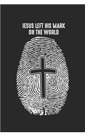 Jesus left his Mark on the world