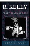 R. Kelly Adult Coloring Book: Famous King of Pop Soul and Prodigy Musician Inspired Adult Coloring Book