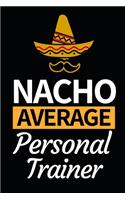 Nacho Average Personal Trainer