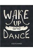 Wake Up And Dance 2020 Planner