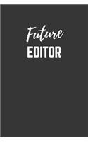 Future Editor Notebook: Lined Journal (Gift for Aspiring Editor), 120 Pages, 6 x 9, Matte Finish