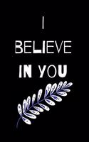 I believe in you notebook for motivation