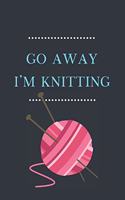 Go Away, I'm Knitting