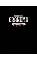 First Time Grandma Est. 2020 I Have To Change What?