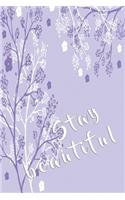 Stay beautiful notebook: Beautiful notebook im old fashion look