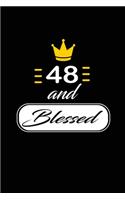 48 and Blessed: funny and cute blank lined journal Notebook, Diary, planner Happy 48th fourty-eigth Birthday Gift for fourty eight year old daughter, son, boyfriend