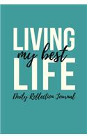 Living My Best Life Daily Reflection Journal