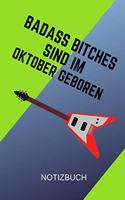 Badass Bitches Sind Im Oktober Geboren Notizbuch