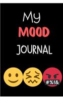 My Mood Journal: My Mood Journal-record your thoughts, reflections and feelings daily.Size 6" x 9" .120 Lined Pages