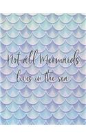 Not All Mermaids Live In The Sea