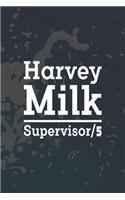 Harvey Milk Supervisor
