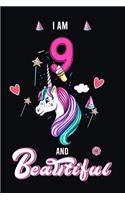I Am 9 & Beautiful: Beautiful Unicorn Notebook Journal for Girls, Happy Birthday Gift for Children, 9 Years Old, Birthday Unicorn Journal for Kids, Unicorn sketchbook f