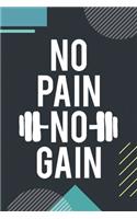 No Pain No Gain