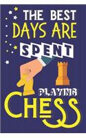 The Best Days Are Spent Playing Chess: Chess Gifts: Blue & Yellow Notebook or Journal