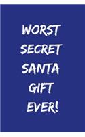Worst Secret Santa Gift Ever!