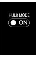 Hulk Mode. On: 110 Game Sheets - 660 Tic-Tac-Toe Blank Games - Soft Cover Book for Kids for Traveling & Summer Vacations - Mini Game - Clever Kids - 110 Lined page