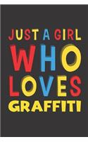 Just A Girl Who Loves Graffiti