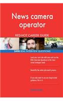 News camera operator RED-HOT Career Guide; 2498 REAL Interview Questions