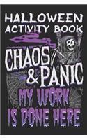 Halloween Activity Book Chaos and Panic My Work Is Done Here