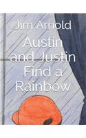 Austin and Justin Find a Rainbow