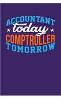 Accountant Today Comptroller Tomorrow: Dark Purple, Blue & Orange Design, Blank College Ruled Line Paper Journal Notebook for Accountants and Their Families. (Bookkeeping and Tax Season 6