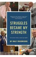 Struggles Became My Strength