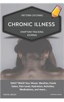 Chronic Illness - Pattern Catching, Symptom Tracking Journal