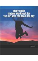 Study Guide Student Workbook for the Girl Who Fell from the Sky